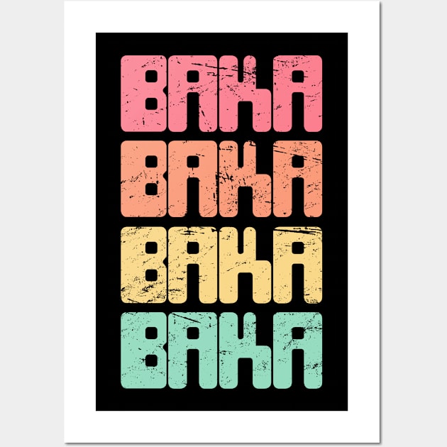 BAKA - Funny Anime Weeaboo Design Wall Art by Wizardmode